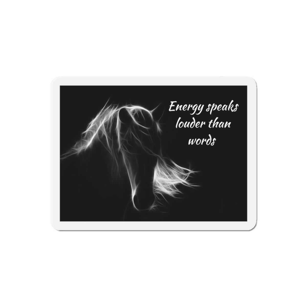 Horse Magnet - Energy Is Louder Than Words